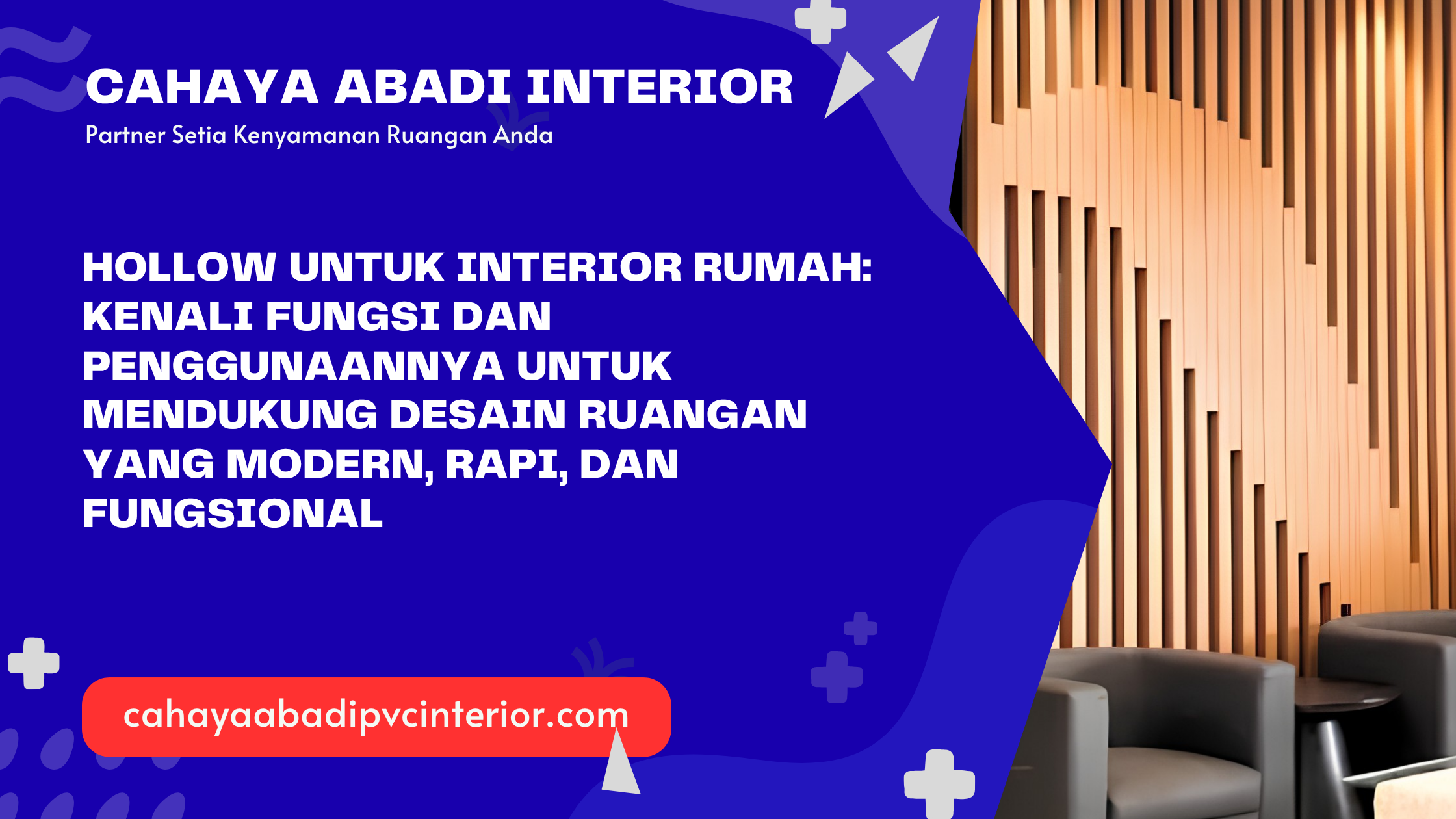 Hollow untuk Interior Rumah Kenali Fungsi dan Penggunaannya untuk Mendukung Desain Ruangan yang Modern, Rapi, dan Fungsional