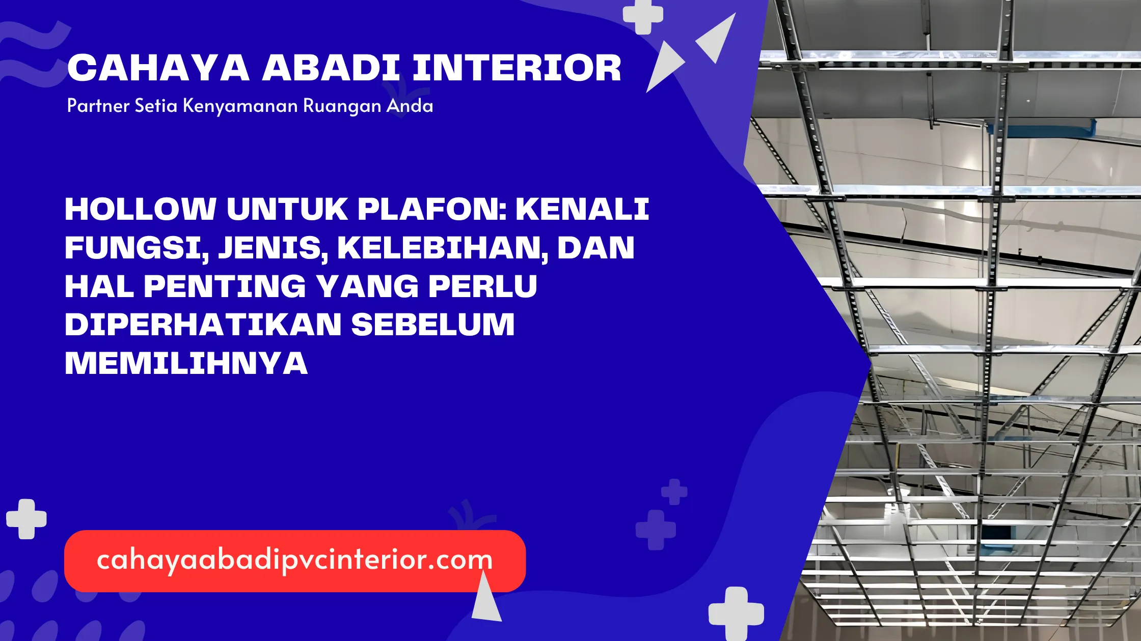 Hollow untuk Plafon: Kenali Fungsi, Jenis, Kelebihan, dan Hal Penting yang Perlu Diperhatikan Sebelum Memilihnya