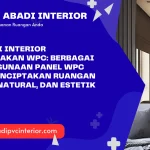 Inspirasi Interior Menggunakan WPC: Berbagai Ide Penggunaan Panel WPC untuk Menciptakan Ruangan Modern, Natural, dan Estetik