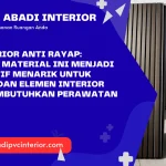 PVC Interior Anti Rayap: Mengapa Material Ini Menjadi Alternatif Menarik untuk Dinding dan Elemen Interior yang Membutuhkan Perawatan Praktis