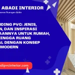 Panel Dinding PVC: Jenis, Kelebihan, dan Inspirasi Penggunaannya untuk Rumah, Kantor, hingga Ruang Komersial dengan Konsep Interior Modern