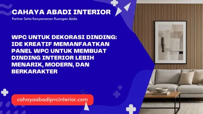 WPC untuk Dekorasi Dinding: Ide Kreatif Memanfaatkan Panel WPC untuk Membuat Dinding Interior Lebih Menarik, Modern, dan Berkarakter