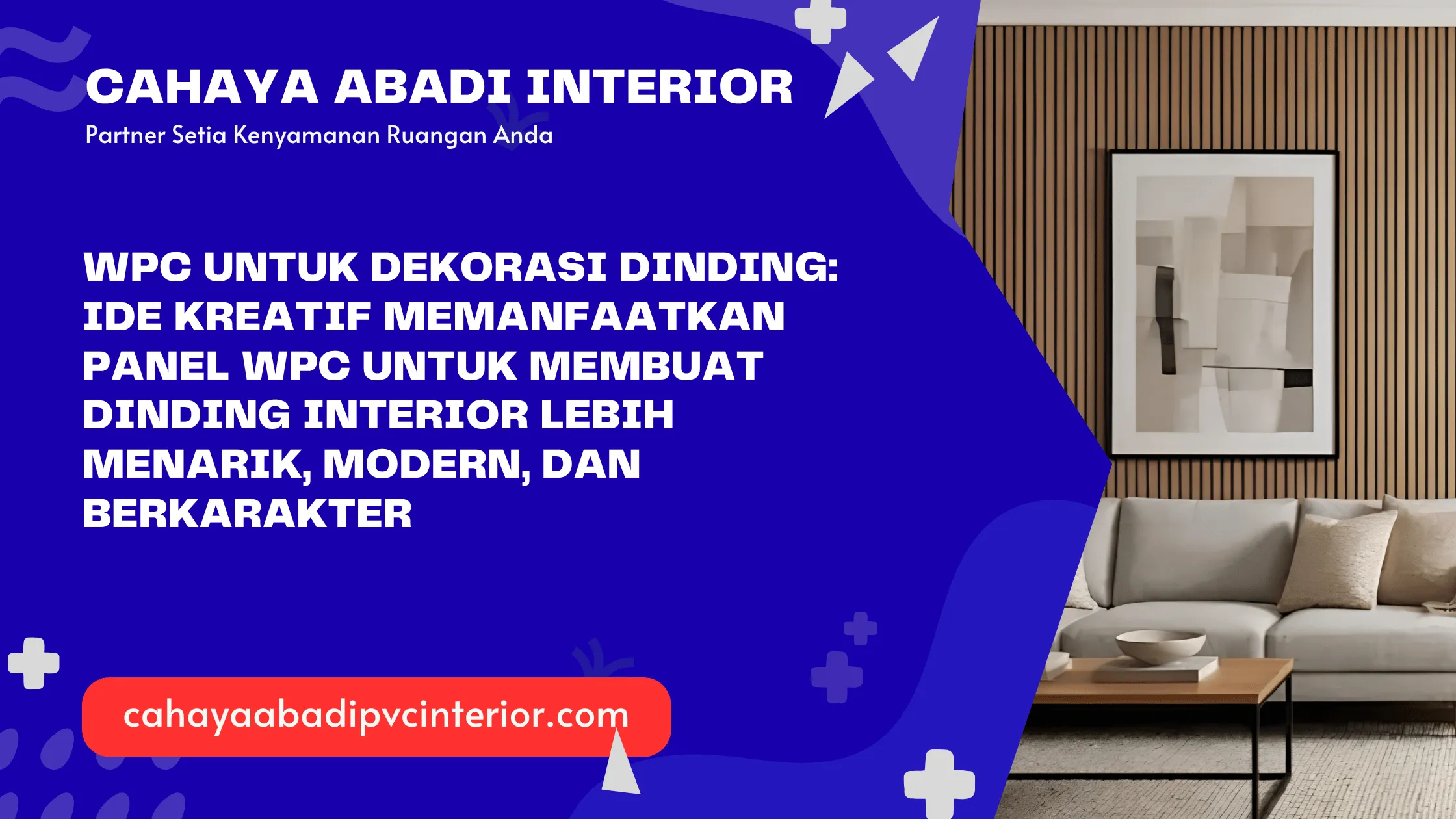 WPC untuk Dekorasi Dinding: Ide Kreatif Memanfaatkan Panel WPC untuk Membuat Dinding Interior Lebih Menarik, Modern, dan Berkarakter