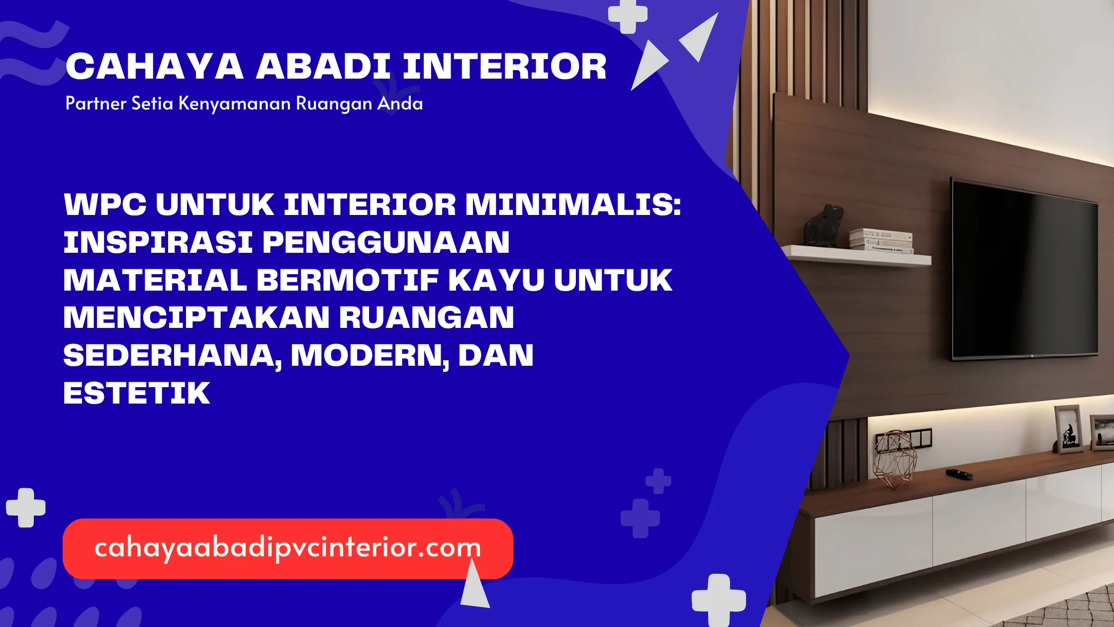 WPC untuk Interior Minimalis: Inspirasi Penggunaan Material Bermotif Kayu untuk Menciptakan Ruangan Sederhana, Modern, dan Estetik